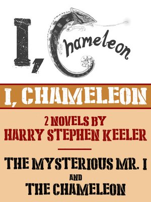 cover image of I, Chameleon ("The Mysterious Mr. I" and "The Chameleon")